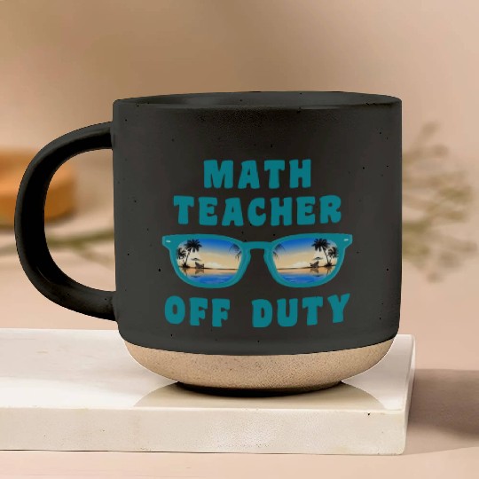 Vacation math teacher off duty mathematics teacher Pottery Mugs