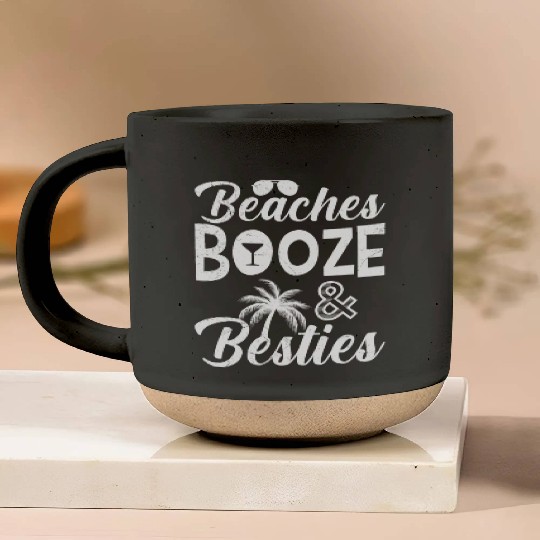 Beaches Booze Besties Friends Spring Break Pottery Mugs