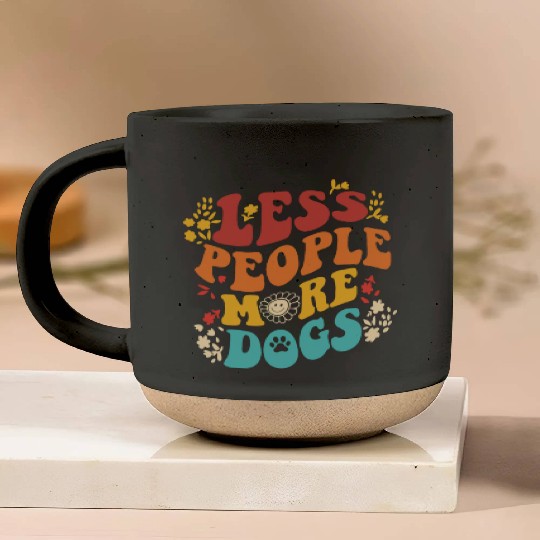 Vintage Retro Funny Sayings Dog Lover Less People Pottery Mugs