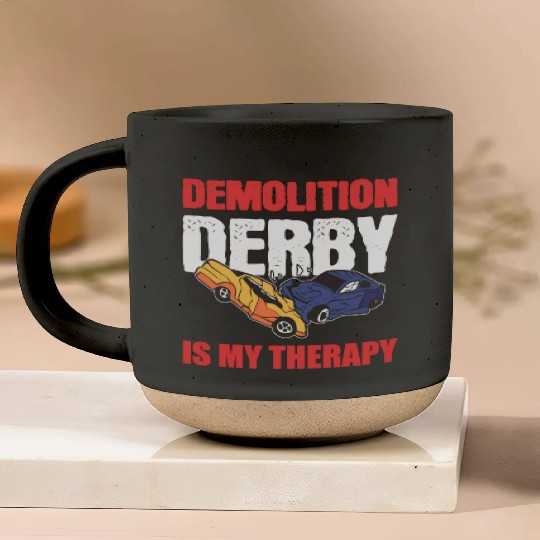 Demolition Derby Is My Therapy Race Track Pottery Mugs