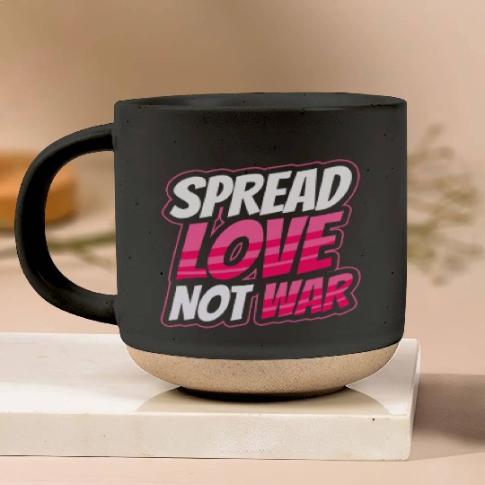 Spread Love Not War Pottery Mugs