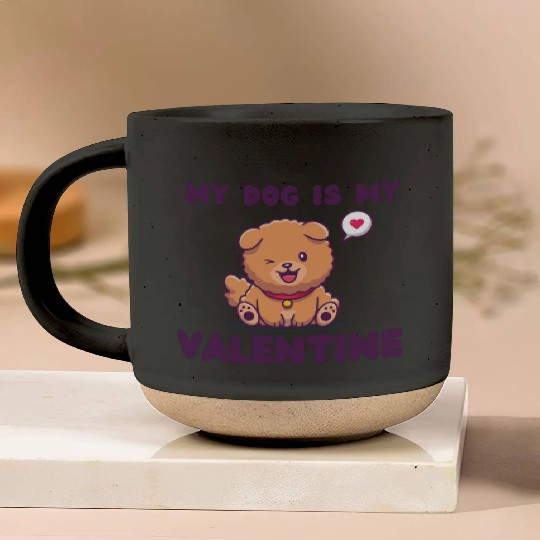 my dog is my valentine for dog lover Pottery Mugs