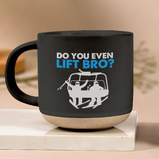Funny Ski Snowboarding Do You Even Lift Bro Pottery Mugs
