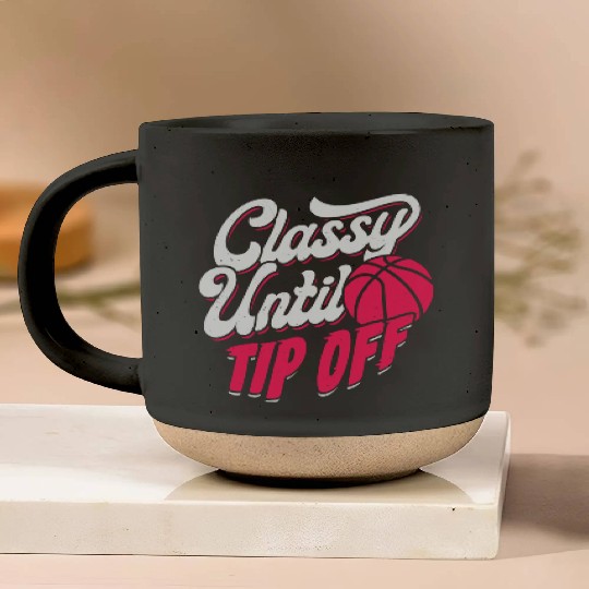Classy Until Tip Off Basketball Girl Gift Pottery Mugs