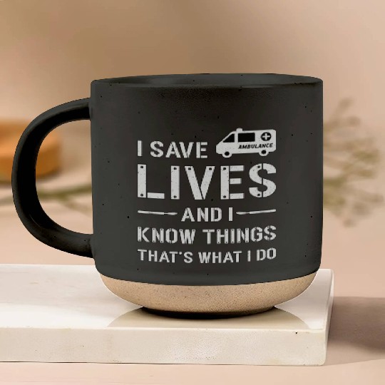 I Save Lives Ambulance Driver Paramedic Emergency Pottery Mugs