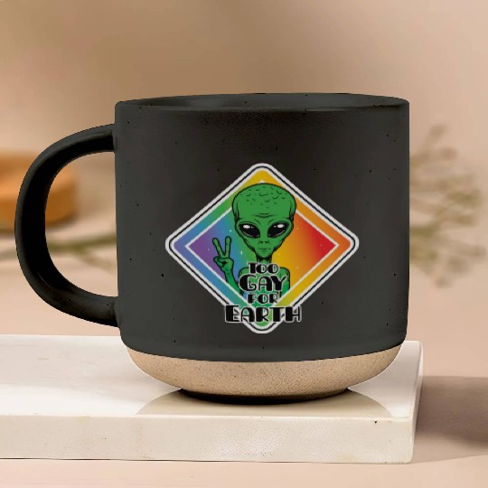 Too Gay For Earth Funny Alien UFO Pottery Mugs
