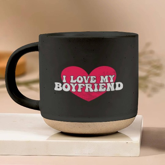 I love my boyfriend Pottery Mugs