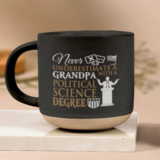 Power Grandpa With Political Science Degree Pottery Mugs