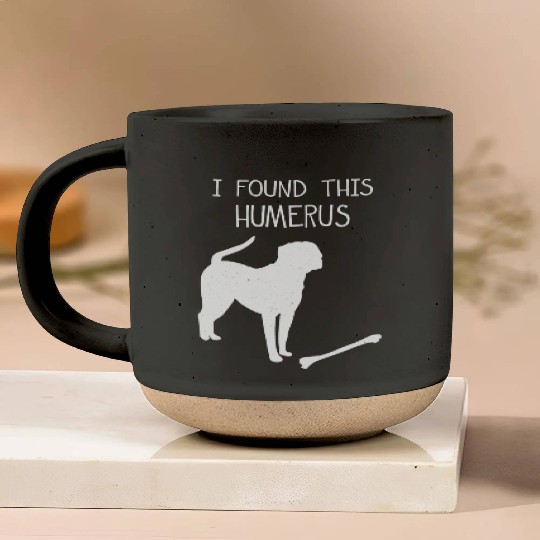I Found This Humerus Funny Dog Lover Pottery Mugs