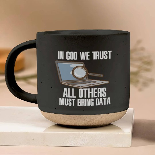 In God We Trust All Others Must Bring Data Pottery Mugs