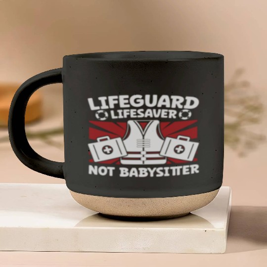 Lifeguard lifesaver not babysitter pool guard Pottery Mugs