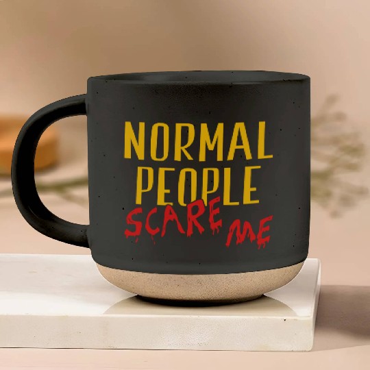 Normal People Scare Me Halloween Costume Pottery Mugs