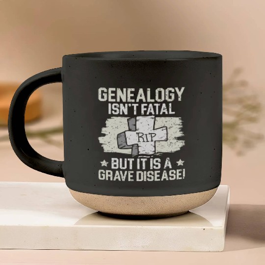 Genealogy Isn't Fatal But It Is A Grave Disease Pottery Mugs