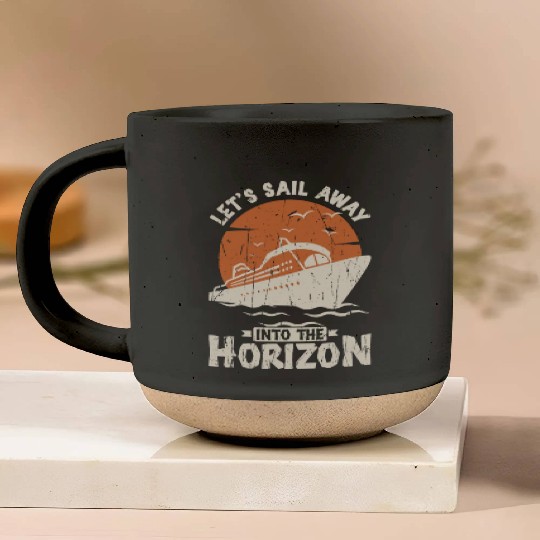 Let's sail away into the horizon - Cruise Pottery Mugs