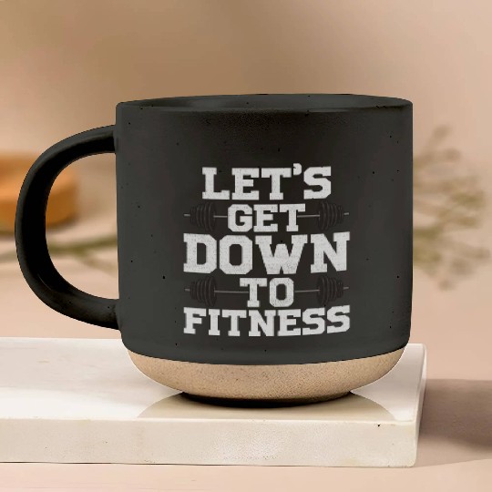 Let s Get Down To Fitness Work Out Gym Exercise Pottery Mugs