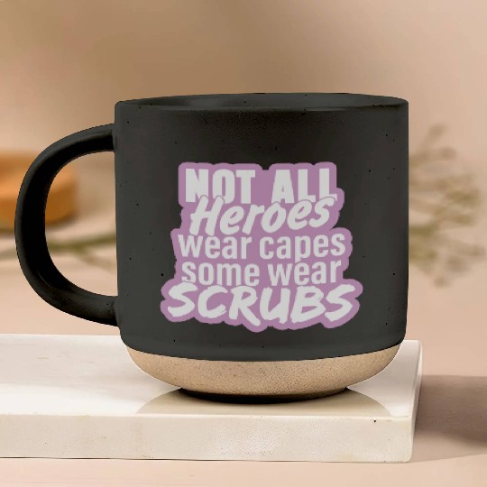 Not all heroes wear capes, some wear scrubs pinky Pottery Mugs