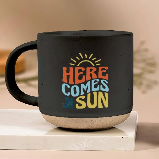 Here comes the sun Pottery Mugs