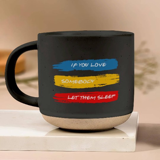 Let Them Sleep Pottery Mugs