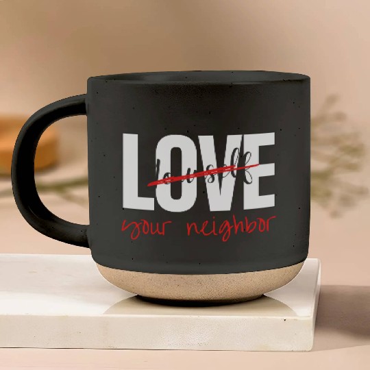 Love Your Neighbor Pottery Mugs