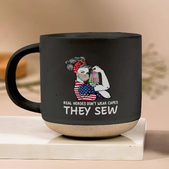 Real Heroes Don t Wear Capes They Sew Pottery Mugs