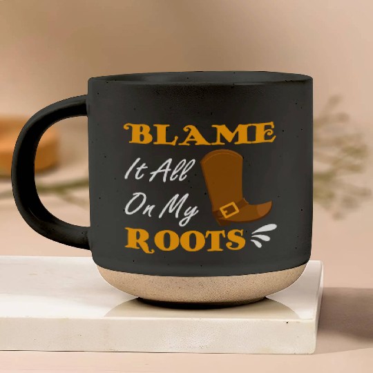 Blame It All On My Roots Country Music Lover Pottery Mugs