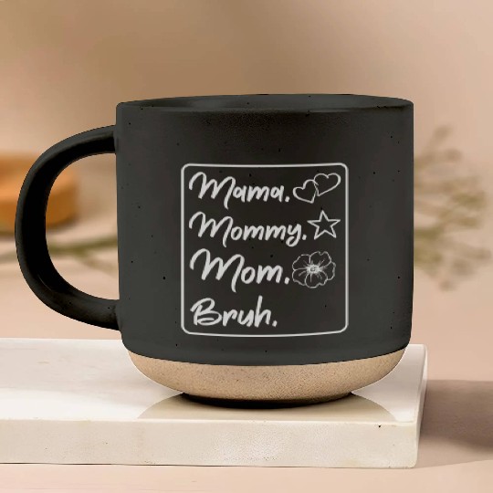 Mama Mommy Mom Bruh Mother's Day Family Love Gifts Pottery Mugs
