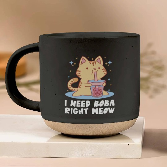 I Need Boba Right Meow Bubble Tea Boba Tea Cat Pottery Mugs