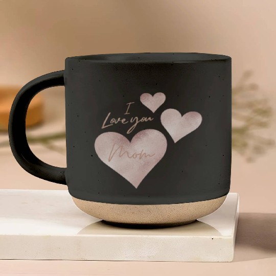 I love you Mom Pottery Mugs