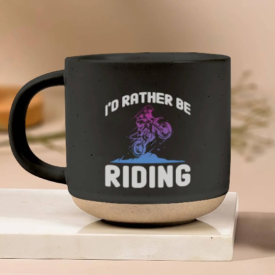 I'd Rather Be Riding, Dirt Bike Pottery Mugs