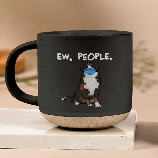 Bernese Mountain Dog Ew People Dog Wearing Face Pottery Mugs