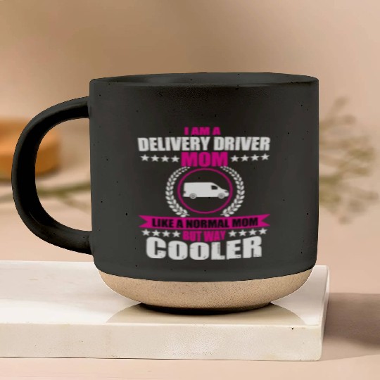 Funny Delivery Driver Mom Mothers Day Pottery Mugs