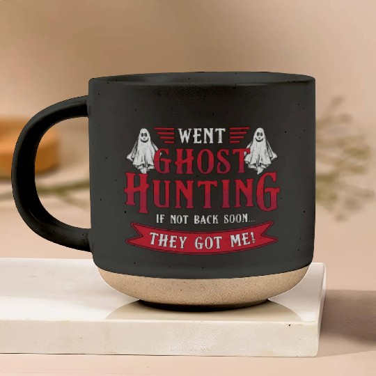 Went Ghost Hunting Paranormal Professional Ghost H Pottery Mugs