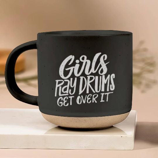 Play Drums Get Over It Drummer Musician Pottery Mugs