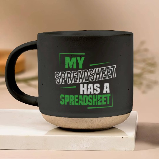 My Spreadsheet Has A Spreadsheet Excel Data Analys Pottery Mugs