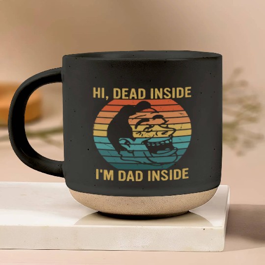 Hi, Dead Inside I'm Dad Inside Pottery Mugs