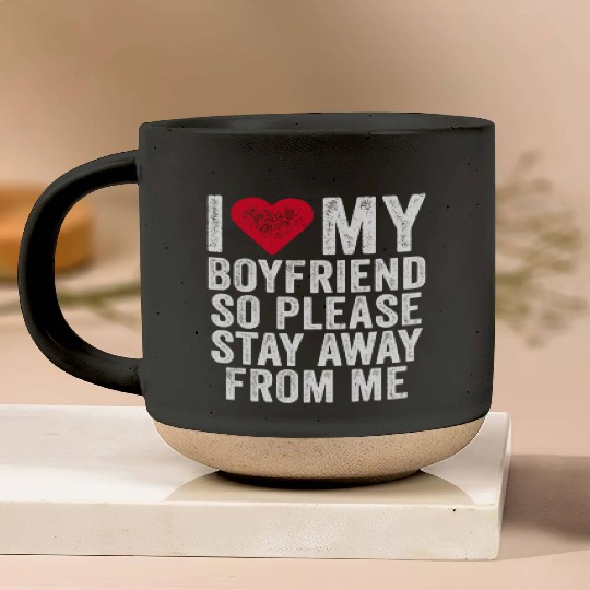 I Love My Boyfriend Red Heart So Please Stay Away Pottery Mugs