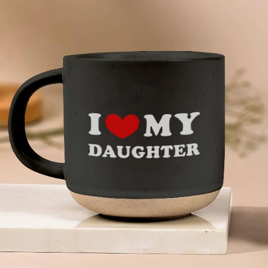 I Love My Daughter, I Heart My Daughter Pottery Mugs