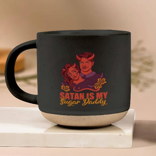 Satan is my sugar daddy devil and hell Pottery Mugs