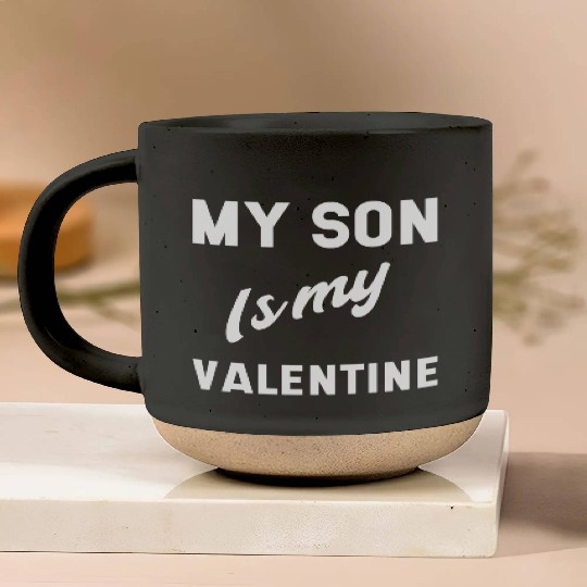 My Son Is My Valentine Mothers Day Gift Cool Pottery Mugs