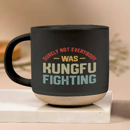 Surely Not Everybody Was Kungfu Fighting S Pottery Mugs