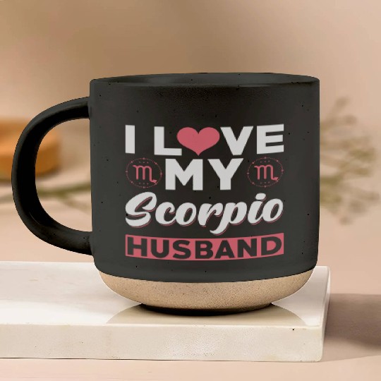 I love my Scorpio Husband Pottery Mugs