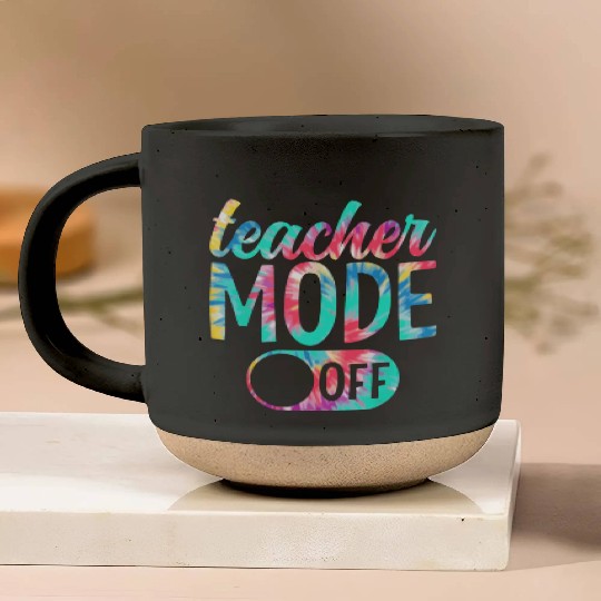 Last Day of School teacher mode off Teacher Pottery Mugs