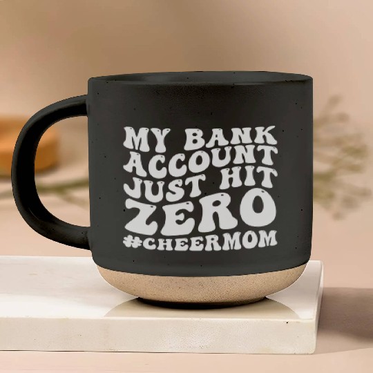 My Bank Acco Just Hit Zero Cheer Mom Groovy Pottery Mugs