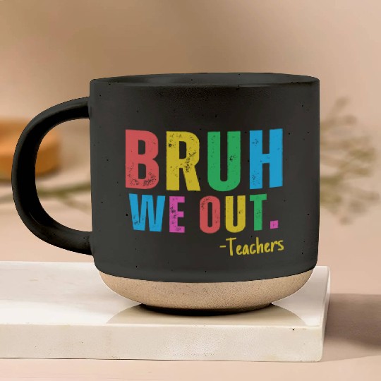 Cute End Of School Year Teacher Summer Bruh We Out Pottery Mugs