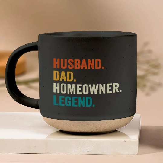 Husband Dad Homeowner Legend Pottery Mugs