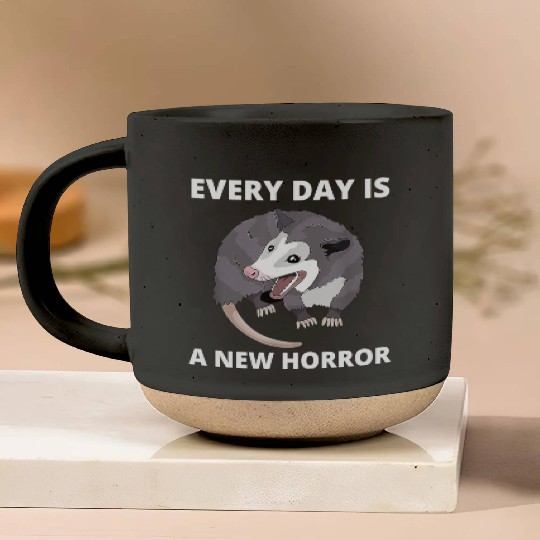 Every Day Is A New Horror Possum Memes Pottery Mugs