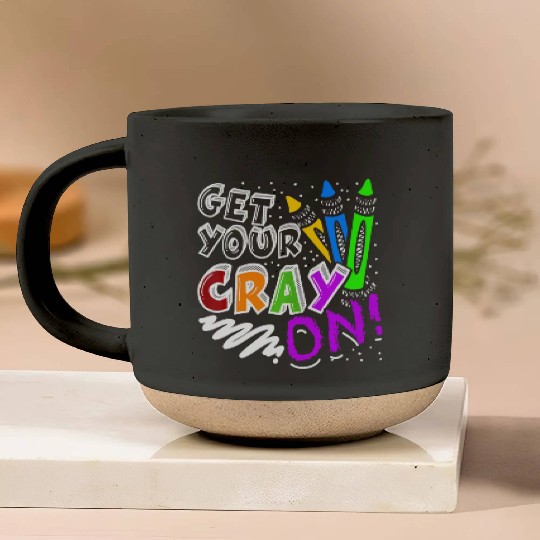 Get Your Cray On Teacher Appreciation Day Back To Pottery Mugs