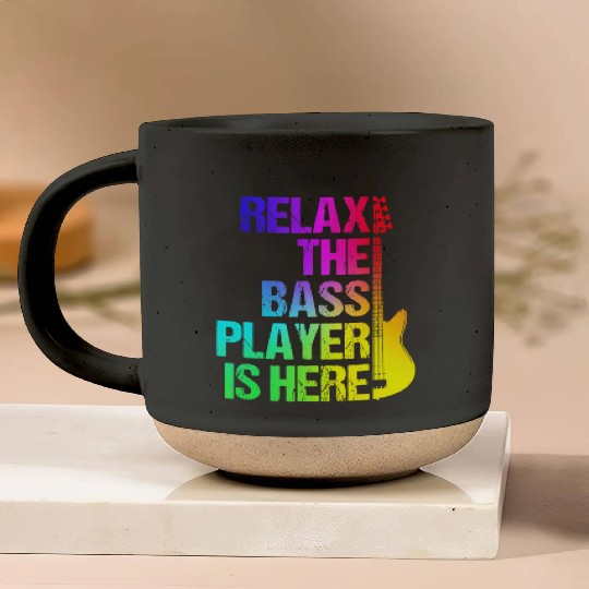 Relax the Bass Player Is Here - Guitarist Gift Pottery Mugs