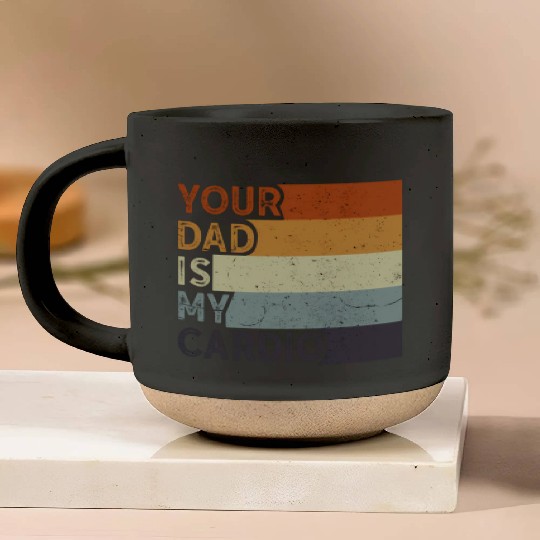 Your Dad Is My Cardio Gym Exercise Humorous Pottery Mugs