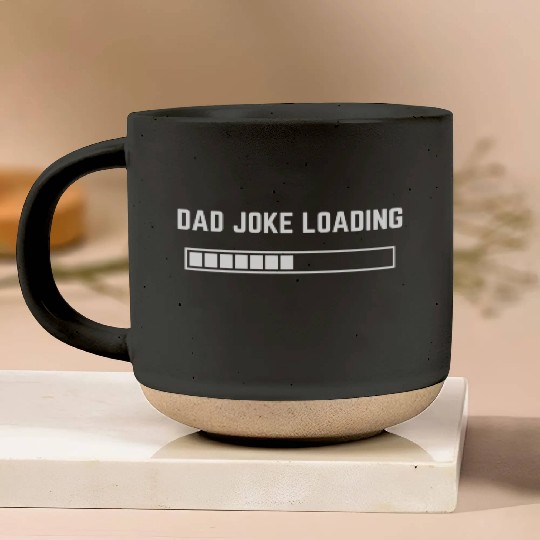 Dad Joke Loading 1 Pottery Mugs